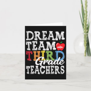 Grade Teachers Tee Dream Team Aka 3rd Grade Teache Card