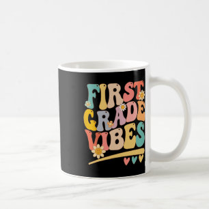 Grade Vibes For Girls Boys 1st Grade Teacher Coffee Mug