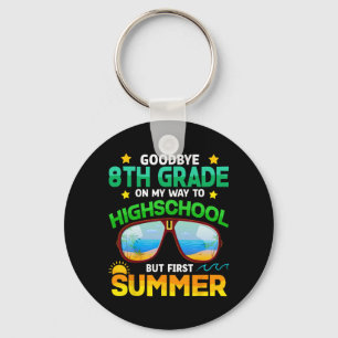 Grade Way To High School Grade First Summer Gradua Key Ring