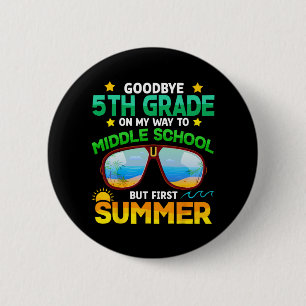 Grade Way To Middle School Grade First Summer Grad 6 Cm Round Badge