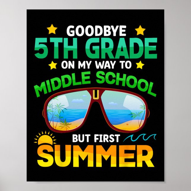 Grade Way To Middle School Grade First Summer Grad Poster (Front)