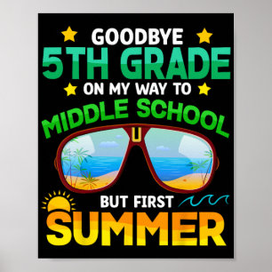 Grade Way To Middle School Grade First Summer Grad Poster