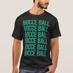 Gradient Text Bocce Ball Bocci Boccie T-Shirt