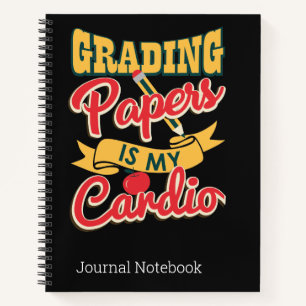 Grading Papers is my Cardio Teachers Journal