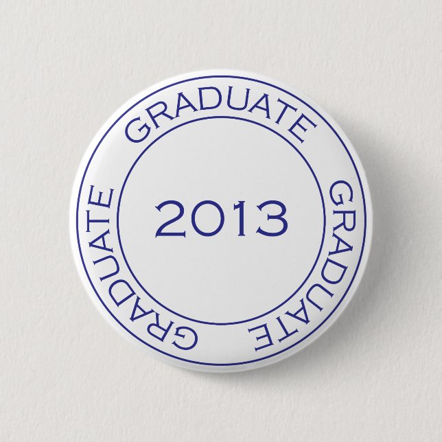 GRADUATE 2013 STAMP 6 CM ROUND BADGE (Front)