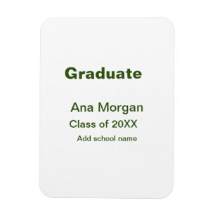 Graduate add name school name class of 20XX simple Magnet