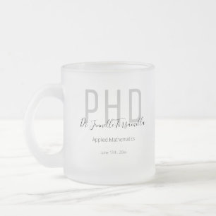 Graduate Black Grey Date Name Degree PhD Frosted Glass Coffee Mug