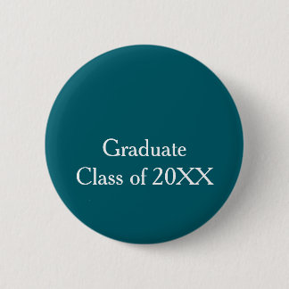 Graduate class of 20XX turquoise congrats yearname 6 Cm Round Badge
