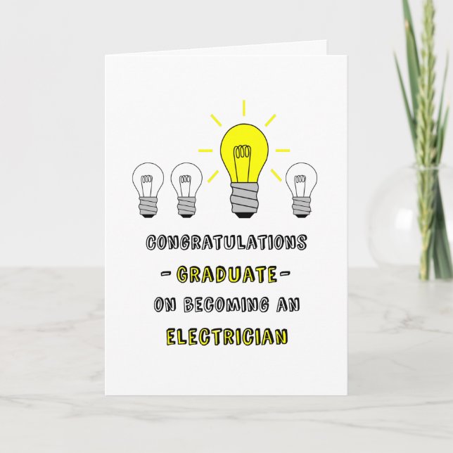Graduate-Electrician-You're a Bright Bulb! Card (Front)