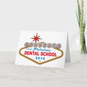 Graduate From Fabulous Dental School 2016 (Vegas) Card
