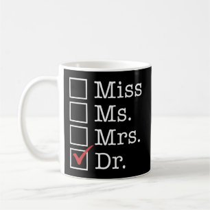 Graduate Medical School Degree Miss Ms Mrs Dr Doct Coffee Mug