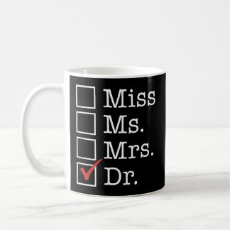 Graduate Medical School Degree Miss Ms Mrs Dr Doct Coffee Mug