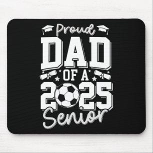 Graduate Proud Dad Of A 2025 Senior Soccer Player Mouse Mat