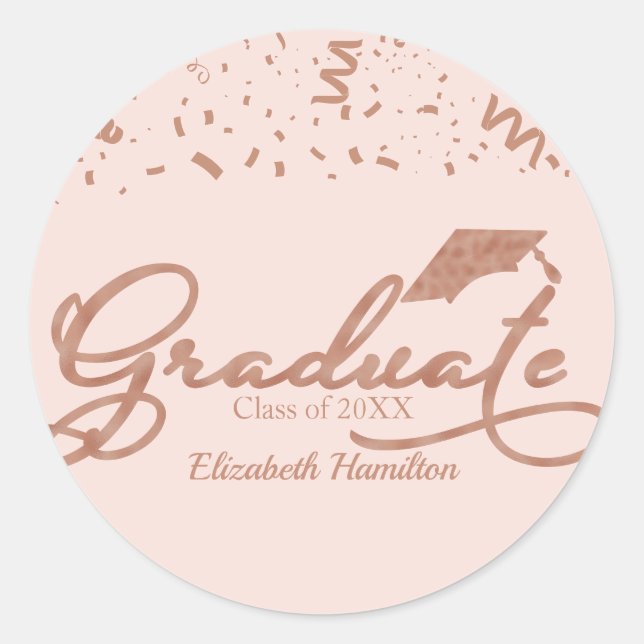 Graduate Rose Gold Foil Graduation Party Pink Classic Round Sticker (Front)
