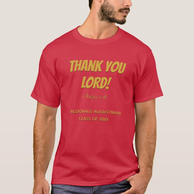 Graduate THANK YOU LORD Custom Keepsake Graduation T-Shirt (Front)