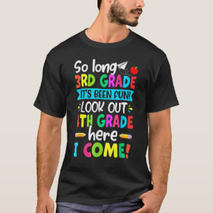 Graduated 3rd Grade Look Out 4th Grade First Day O T-Shirt