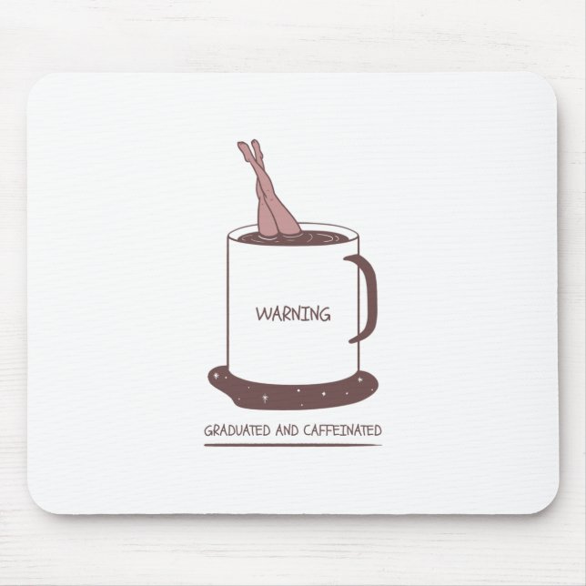 Graduated And Caffeinated Mouse Mat (Front)