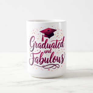 Graduated and Fabulous Coffee Mug