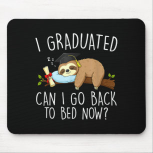 Graduated can go back to bed funny graduation mouse mat