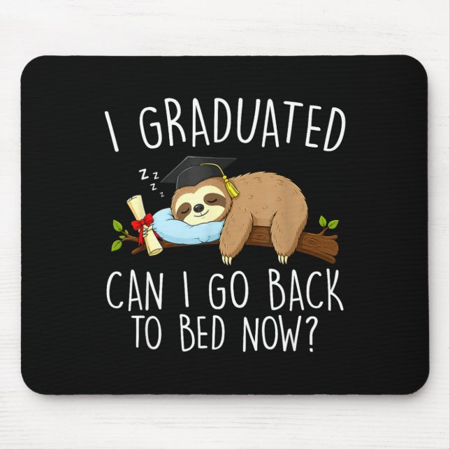 Graduated can go back to bed funny graduation mouse mat (Front)