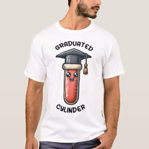 Graduated Cylinder Chemistry Graduation Pun Design T-Shirt