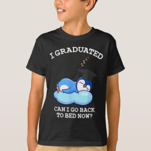 Graduated go back to bed - funny penguin graduatio T-Shirt