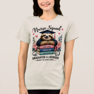 Graduated & Licensed Sloth Nurse Squad RN Graduati Tri-Blend Shirt