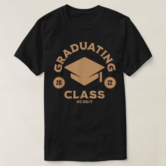 Graduating Class 2022 Classy Design for Graduation T-Shirt (Design Front)