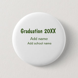 Graduation 20XX add year name school green modern 6 Cm Round Badge