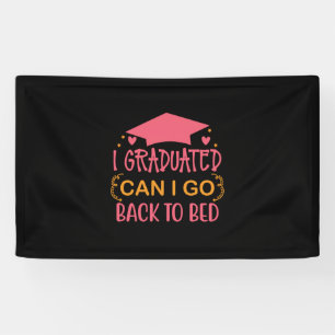 Graduation Art   I Graduated Can I Go Banner