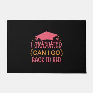 Graduation Art   I Graduated Can I Go Doormat