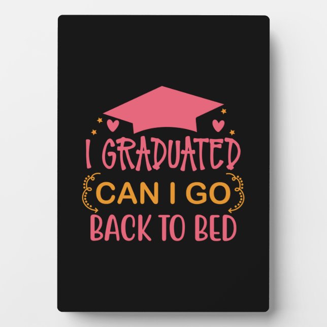 Graduation Art | I Graduated Can I Go Plaque (Front)