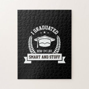 Graduation Art   I Graduated Now I Am Like Smart Jigsaw Puzzle