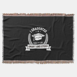 Graduation Art I Graduated Now I Am Like Smart Throw Blanket