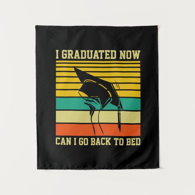 Graduation Art | I Graduated Now Tapestry (Front)