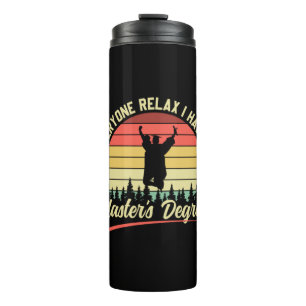 Graduation Art I Have A Master Degree Thermal Tumbler
