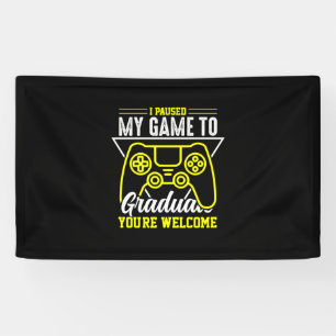 Graduation Art I Paused My Game To Graduate Banner