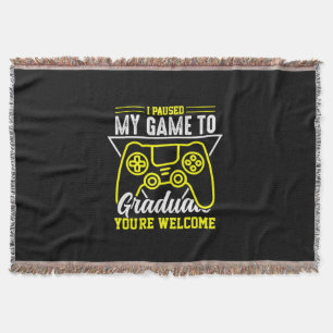 Graduation Art   I Paused My Game To Graduate Throw Blanket