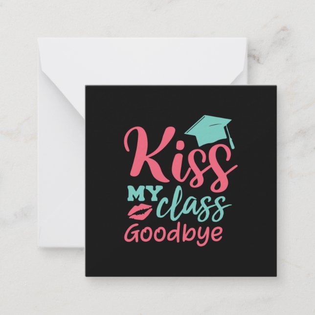 Graduation Art | Kiss My Class Goodbye Card (Front)