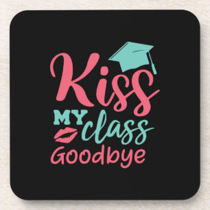Graduation Art Kiss My Class Goodbye Coaster
