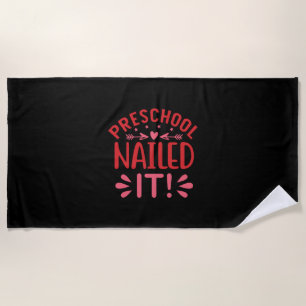 Graduation Art Preschool Nailed It Beach Towel