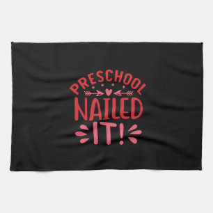 Graduation Art Preschool Nailed It Tea Towel
