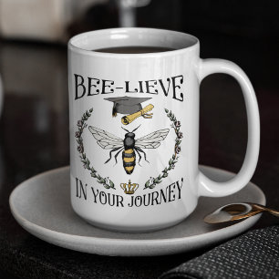 Graduation Bee-lieve in Your Journey Bee Grad Coffee Mug