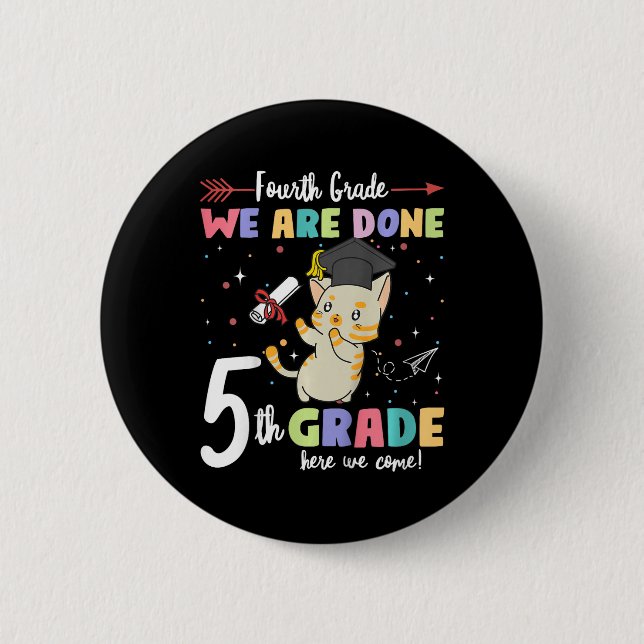 Graduation Cat 4th Grade We Are Done 5th Grade Her 6 Cm Round Badge (Front)