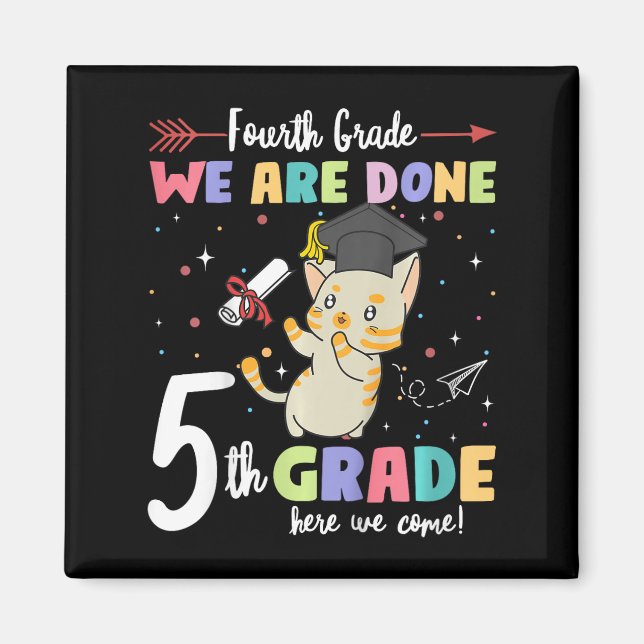 Graduation Cat 4th Grade We Are Done 5th Grade Her Magnet (Front)