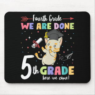 Graduation Cat 4th Grade We Are Done 5th Grade Her Mouse Mat