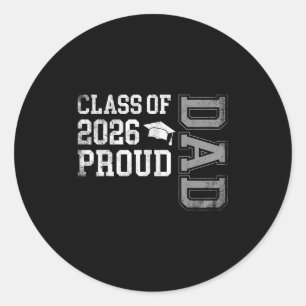 Graduation Cl Of 2026 Proud Dad Graduate Senior Fa Classic Round Sticker
