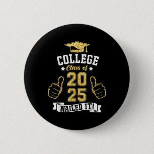 Graduation College Cl Of 2025 Nailed It Student Me 6 Cm Round Badge