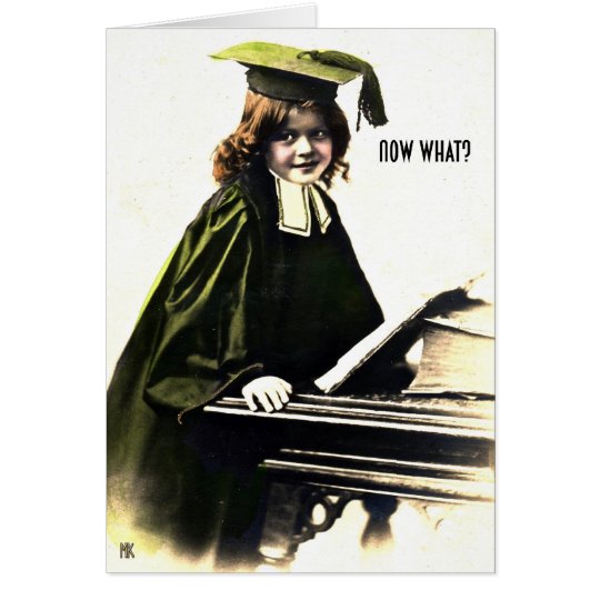 Graduation Congratulations Now What Card