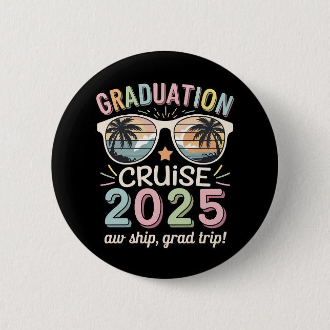 Graduation Cruise 2025 Graduate Cruising Squad 6 Cm Round Badge (Front)